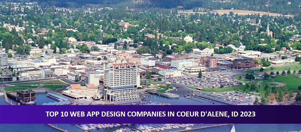 Top 10 Web App Design Companies in Coeur d’Alene, ID 2023