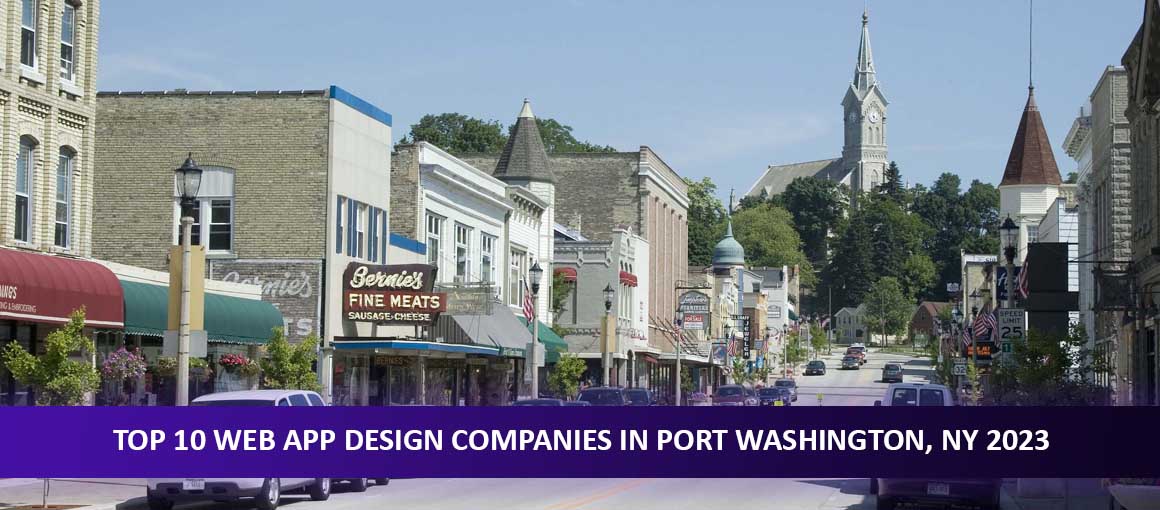 Top 10 Web App Design Companies in Port Washington, NY 2023
