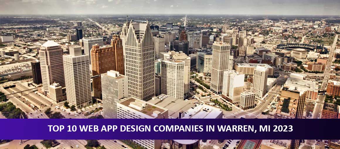 Top 10 Web App Design Companies in Warren, MI 2023