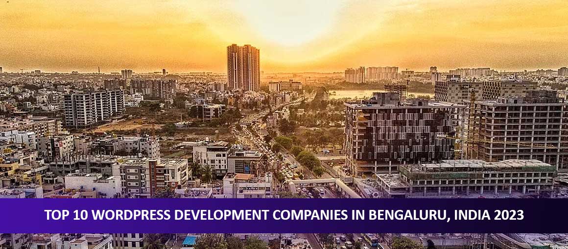 Top 10 WordPress Development Companies in Bengaluru, India 2023