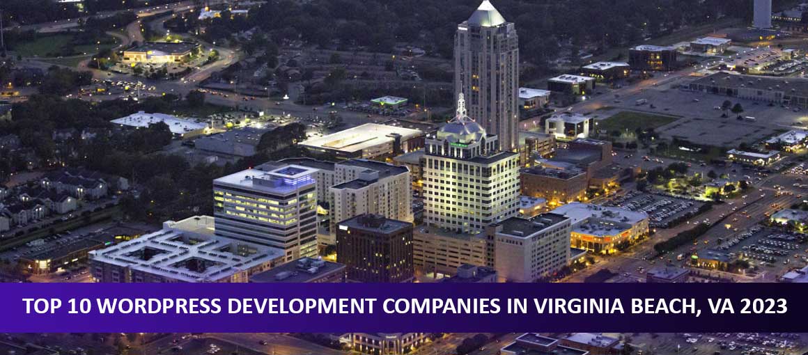 Top 10 WordPress Development Companies in Virginia Beach, VA 2023