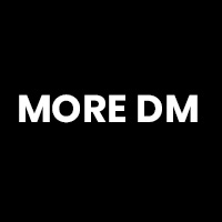 MORE DM MORE DM